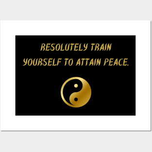 Resolutely Train Yourself To Attain Peace. Posters and Art